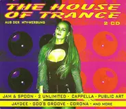 Jam & Spoon, 2 Unlimited & others - The House Of Trance