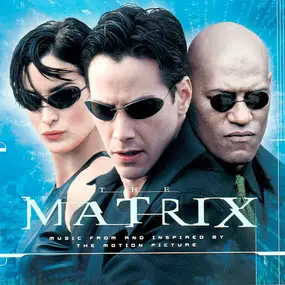 Various Artists - The Matrix - Music From And Inspired By The Motion Picture