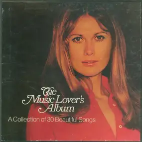 Various Artists - The Music Lover's Album (A Collection Of 30 Beautiful Songs)