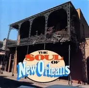 Lee Dorsey, Robert Parker, The Meters a.o. - The Soul Of New Orleans