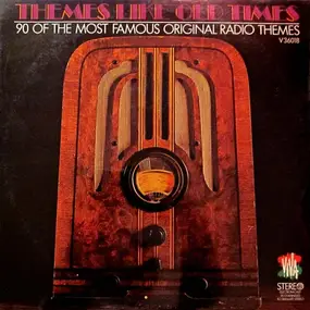 Various Artists - Themes Like Old Times - 90 Of The Most Famous Original Radio Themes