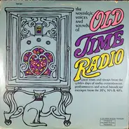 Rudy Vallee / Bing Crosby / Eddie Cantor a.o. - The Nostalgic Voices And Sounds Of Old Time Radio