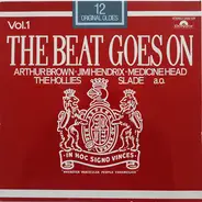 Arthur Brown / Slade / The Hollies a.o. - The Beat Goes On Vol. 1 (12 Original Oldies)