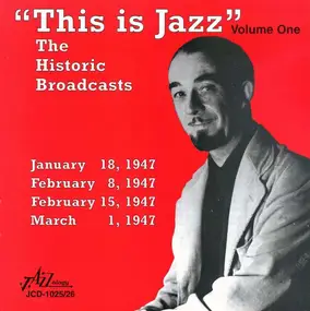 Various Artists - This Is Jazz: The Historic Broadcasts, Volume One