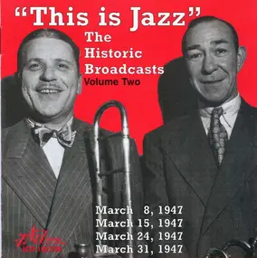 Various Artists - This Is Jazz: The Historic Broadcasts, Volume Two
