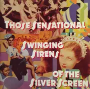 CD - Alice Faye/jane Powell/Betty Grable - Those Sensational Swinging Sirens Of The Silver Screen