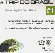 Professeur Bubble / Navis / Jérôme Pacman a.O. - Trip Do Brasil #1