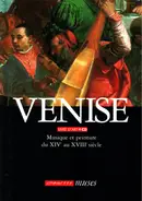 Vivaldi / Monteverdi / Händel a.o. - Venise - Musique Et Peinture Du XIVe Au XVIIIe Siècle