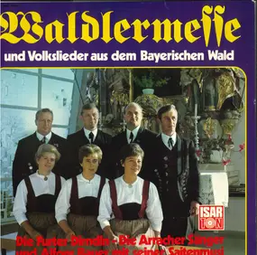 Various Artists - Waldlermesse Und Volkslieder Aus Dem Bayerischen Wald