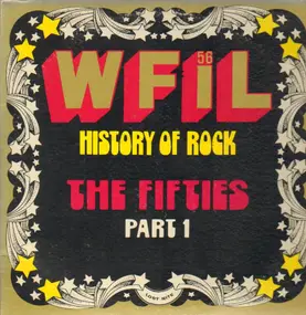 Various Artists - WFIL History Of Rock The Fifties Part 1