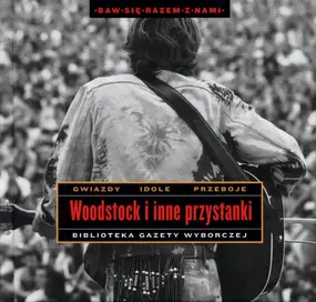 Bob Dylan - Woodstock I Inne Przystanki