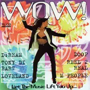 CD - Reel 2 Real, Bjork, 2 Unlimited a.o. - Wow! Let The Music Lift You Up....