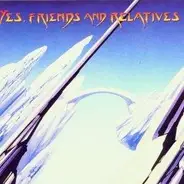 Various - Yes, Friends And Relatives