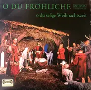 Various - O Du Fröhliche O Du Selige Weihnachtszeit