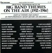 Original Performances of Big Band Themes On The Air (1932-1946) - Original Performances of Big Band Themes On The Air (1932-1946)