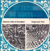 LP - André Dassary, Raymond Bohr - Au Jardin Du Souvenir 6: Chansons D'hier Et De Toujours - Orgue Pour Rêver