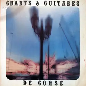 Antoine Ciosi - Chants & Guitares De Corse