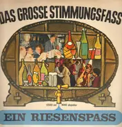 Ping-Pongs / Erwin Hartung Und Einem Stimmungs-Orchester / Trio Sorrento - Das Grosse Stimmungsfass - Ein Riesenspass
