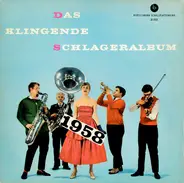 Das Bunte Tanzorchester / Tony Sandler / a.o. - Das Klingende Schlageralbum 1958