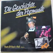 Bo Diddley / Muddy Waters / John Lee Hooker a.o. - Die Geschichte Der Popmusik - Roots Of Rock 'N' Roll Volume 2