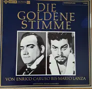 Enrico Caruso bis Mario Lanza - Die Goldene Stimme