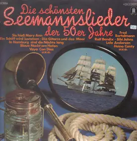 Fred Bertelmann - Die Schönsten Seemanslieder Der 50er Jahre