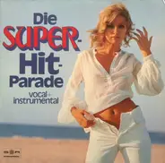 Michael Holm / Silver Convention / Love Generation / a.o. - Die Super-Hit-Parade