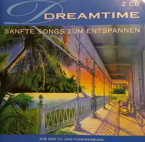 Various Artists - Dreamtime - Sanfte Songs Zum Entspannen