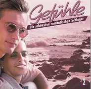 Die Flippers / Roy Black / Karel Gott a.o. - Gefühle - Die Schönsten Romantischen Schlager 2