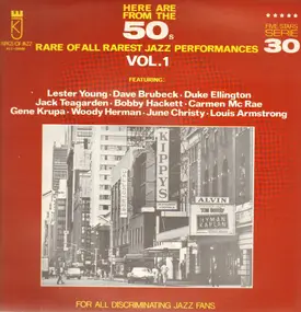 Various Artists - Here Are From The 50's Rare Of All Rarest Jazz Performances Vol. 1