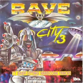 Various Artists - Rave The City 3 (17 Baby-Sitting Hardcore Tracks)