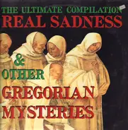 Maier, Momm, a.o. - Real Sadness & Other Gregorian Mysteries