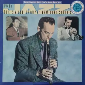 Woody Herman - The 1940's - The Small Groups: New Directions