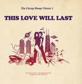 Various Artists - The Chicago Boogie Volume 2: This Love Will Last