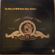Stage & Screen Compilation - The History Of MGM Movie Music - Volume 1