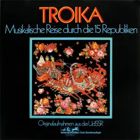 Various Artists - Troika - Musikalische Reise Durch Die 15 Republiken