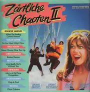 Jennifer Warnes, Taylor Dayne, Rick Astley, a.o. - Zärtliche Chaoten II (Original Soundtrack Aus Dem Kino-Film)