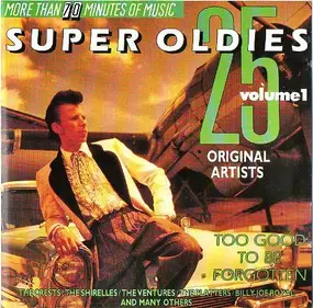 Various Artists - 25 Super Oldies Vol. 1 - Too Good To Be Forgotten