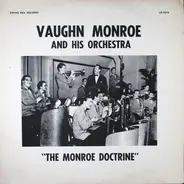 Vaughn Monroe And His Orchestra - 'The Monroe Doctrine'