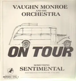 Vaughn Monroe & His Orchestra - On Tour - Series I Vol. 1