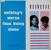 12inch Vinyl Single - Velvette - Nothing's Worse Than Being Alone