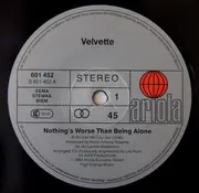 12inch Vinyl Single - Velvette - Nothing's Worse Than Being Alone