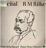 Vera Oelschlegel , Hans-Peter Minetti - Recital R M Rilke