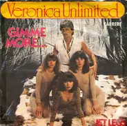 Veronica Unlimited - Gimme More...