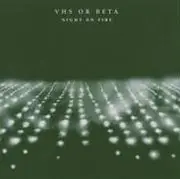 CD - Vhs Or Beta - Night on Fire