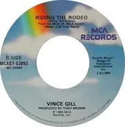 Vince Gill - Never Knew Lonely / Riding The Rodeo