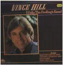 LP - Vince Hill - While The Feeling's Good