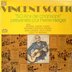 Vincent Scotto - 50 Ans de Chansons