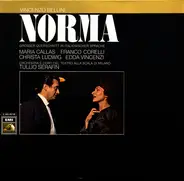 Vincenzo Bellini - Maria Callas , Franco Corelli , Christa Ludwig , Edda Vincenzi , Orchestra Del T - Norma (Grosser Querschnitt In Italienischer Sprache)