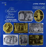 Victor Herbert , The Robert Shaw Chorale And The Robert Shaw Orchestra - The Immortal Victor Herbert